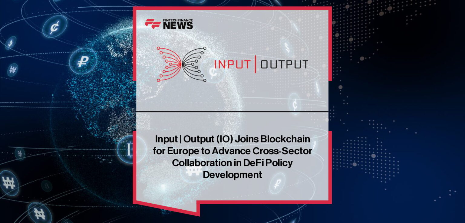 DeFi Policy Forged: Output (IO) Joins Blockchain for Europe