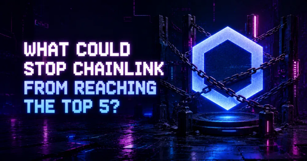What Could Stop Chainlink From Reaching the Top 5?